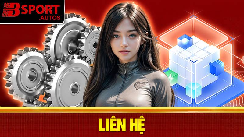 Liên hệ Bsport: Các kênh hỗ trợ khách hàng 24/7 nhanh chóng 1 Liên hệ Bsport
