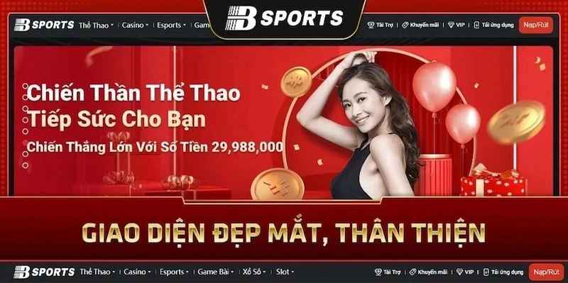 Nạp tiền Bsport: Cách nạp tiền tài khoản tham gia cá cược 2 Giao diện đẹp mắt, thân thiện người chơi, trải nghiệm thú vị.